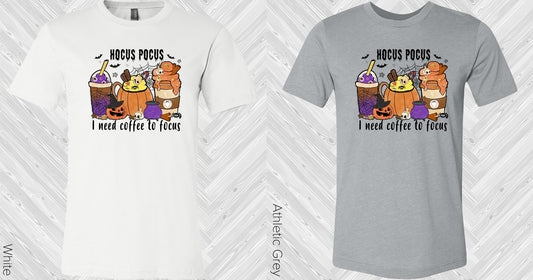 Hocus Pocus I Need Coffee To Focus Graphic Tee Graphic Tee