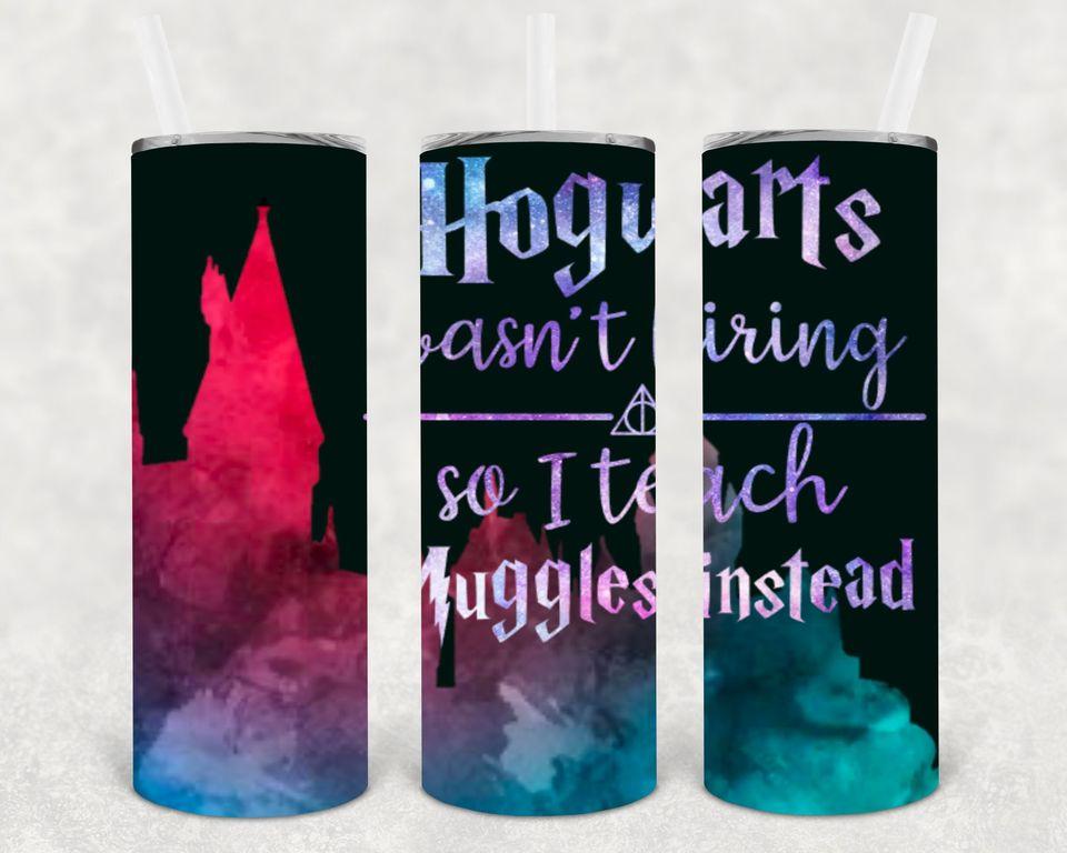 Hogwarts Inst Hiring So I Teach Muggles Instead 20 Oz Skinny Tumbler