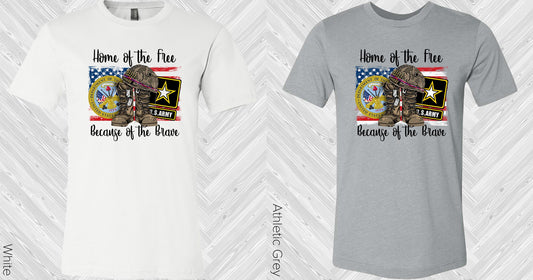 Home Of The Free Because Brave - Army Graphic Tee Graphic Tee