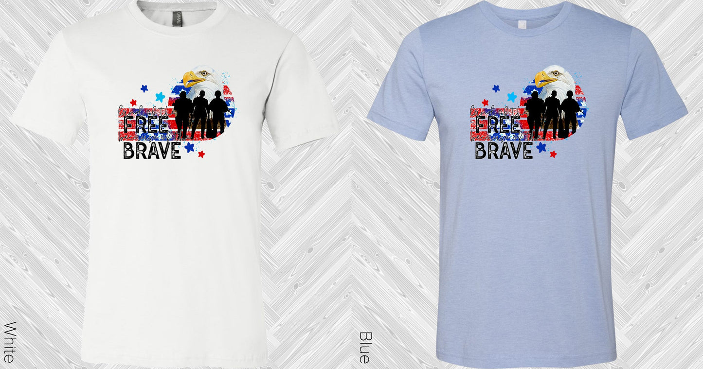 Home Of The Free Because Brave Graphic Tee Graphic Tee