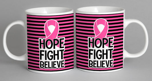 Hope Fight Believe Mug Coffee