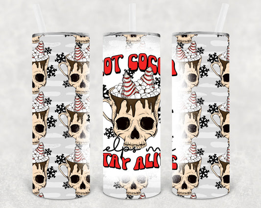Hot Cocoa Helps Me Stay Alive 20 Oz Skinny Tumbler