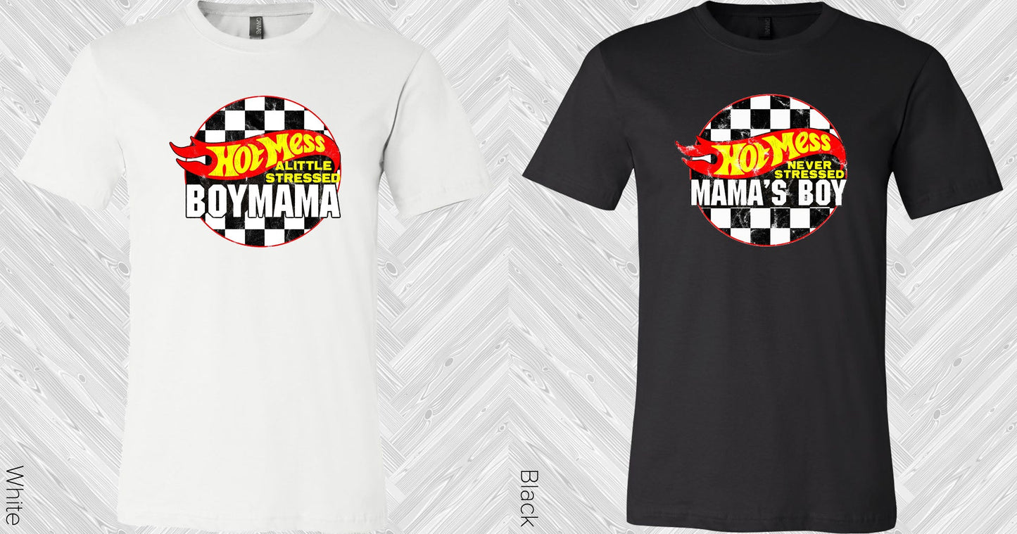 Hot Mess Never Stressed Mamas Boy Graphic Tee Graphic Tee