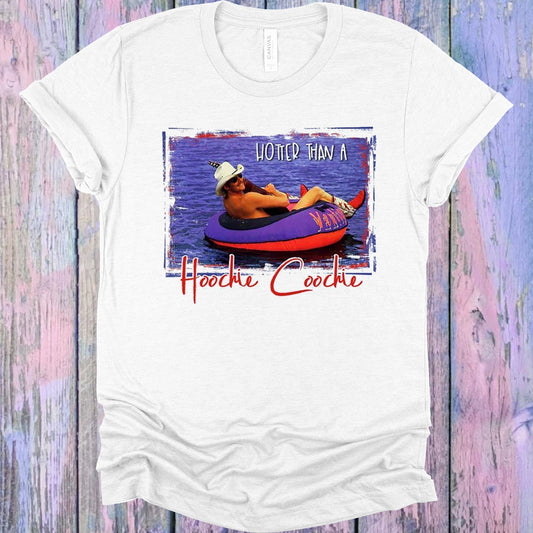 Hotter Than A Hoochie Coochie Graphic Tee Graphic Tee