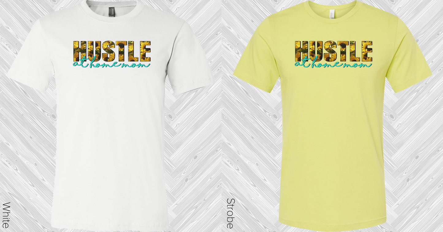 Hustle At Home Mom Graphic Tee Graphic Tee
