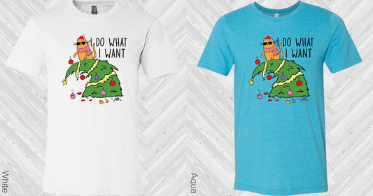 I Do What Want Graphic Tee Graphic Tee
