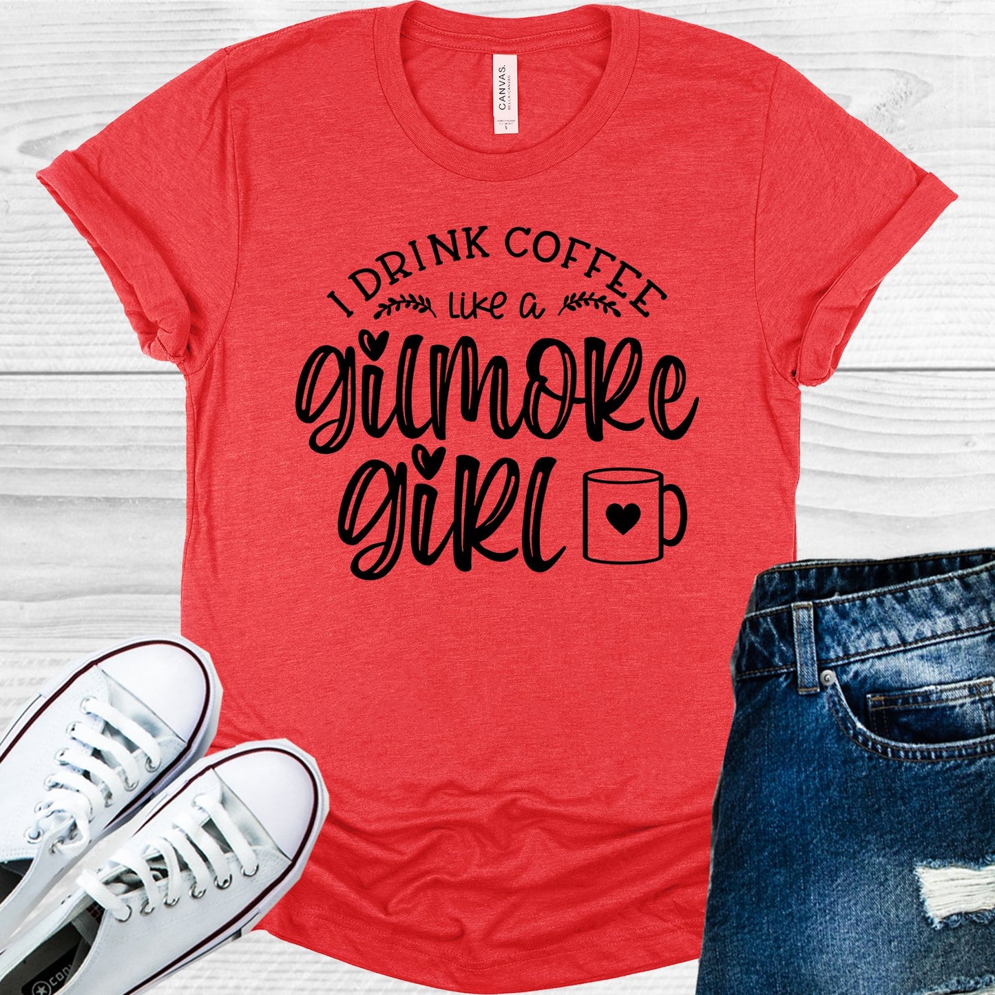 I Drink Coffee Like A Gilmore Girl Graphic Tee Graphic Tee