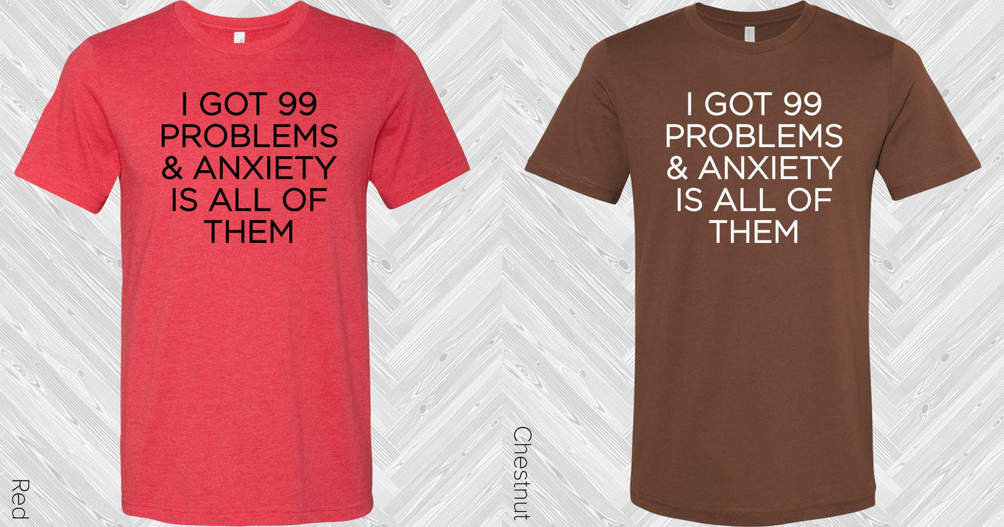 I Got 99 Problems Graphic Tee Graphic Tee