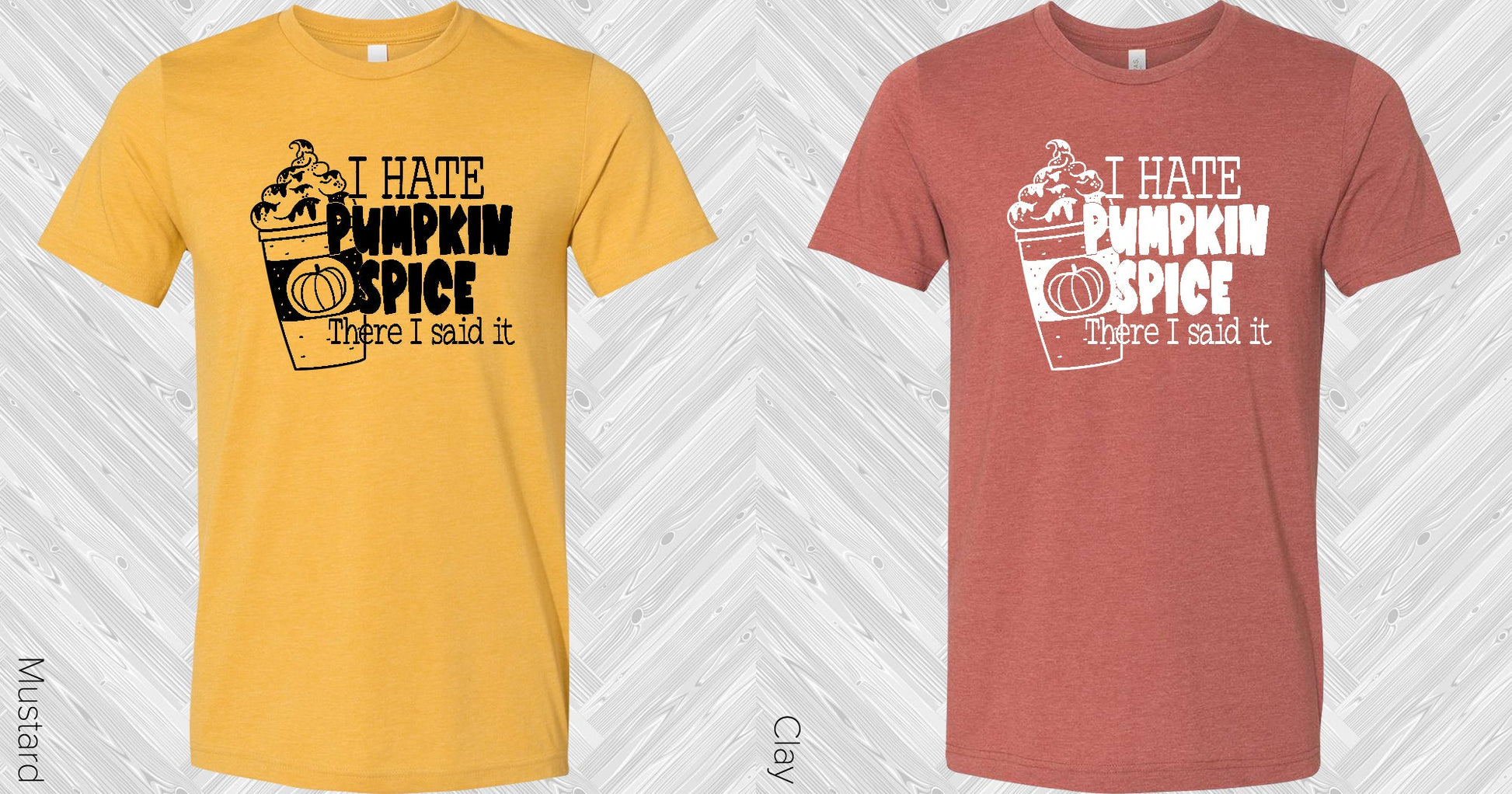 I Hate Pumpkin Spice There Said It Graphic Tee Graphic Tee