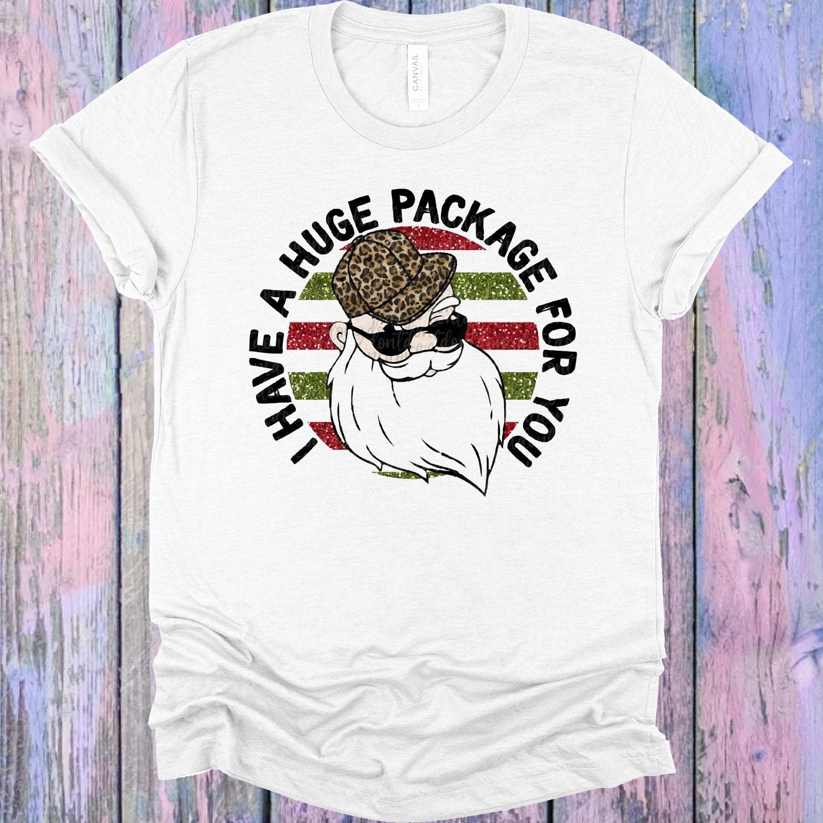 I Have A Huge Package For You Graphic Tee Graphic Tee