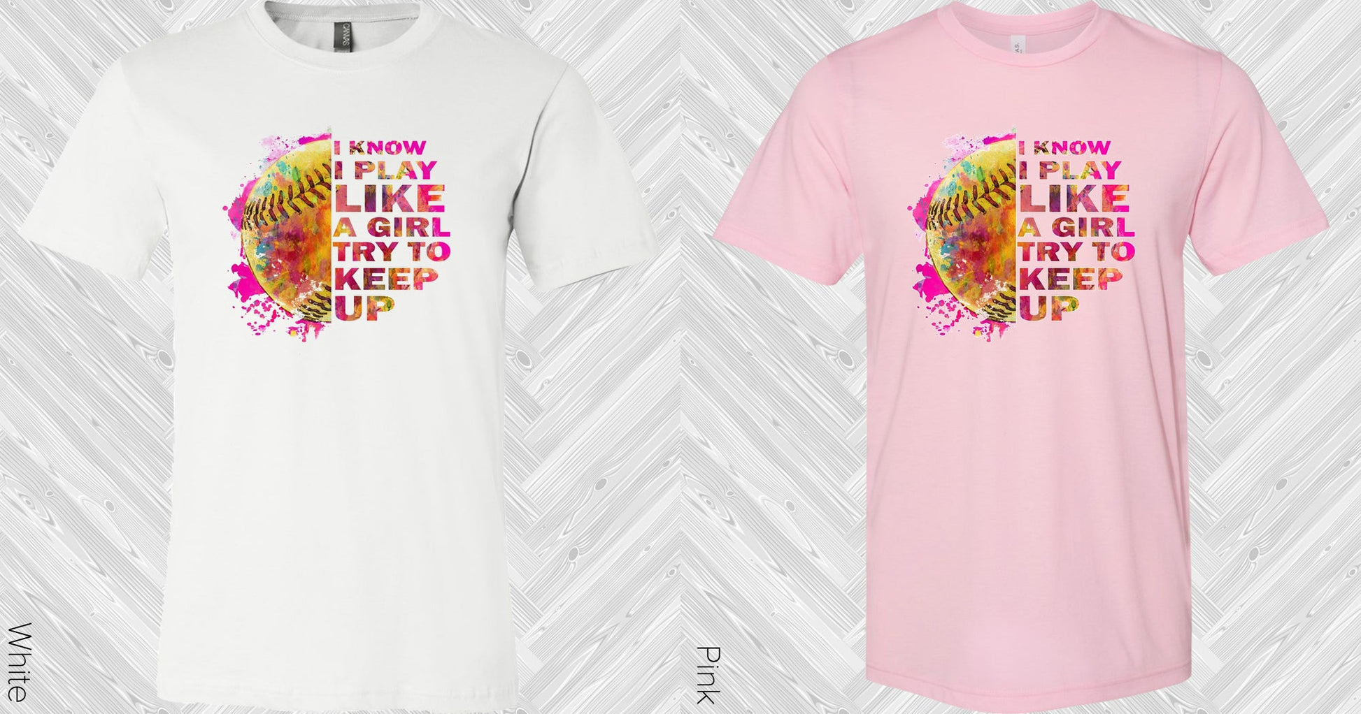 I Know Play Like A Girl Try To Keep Up Graphic Tee Graphic Tee