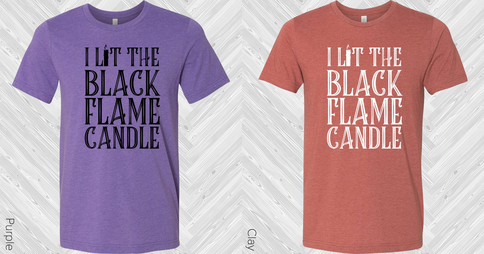 I Lit The Black Flame Candle Graphic Tee Graphic Tee