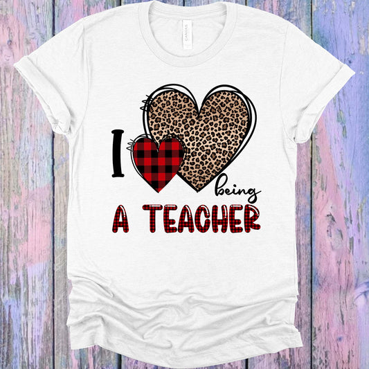 I Love Being A Teacher Graphic Tee Graphic Tee