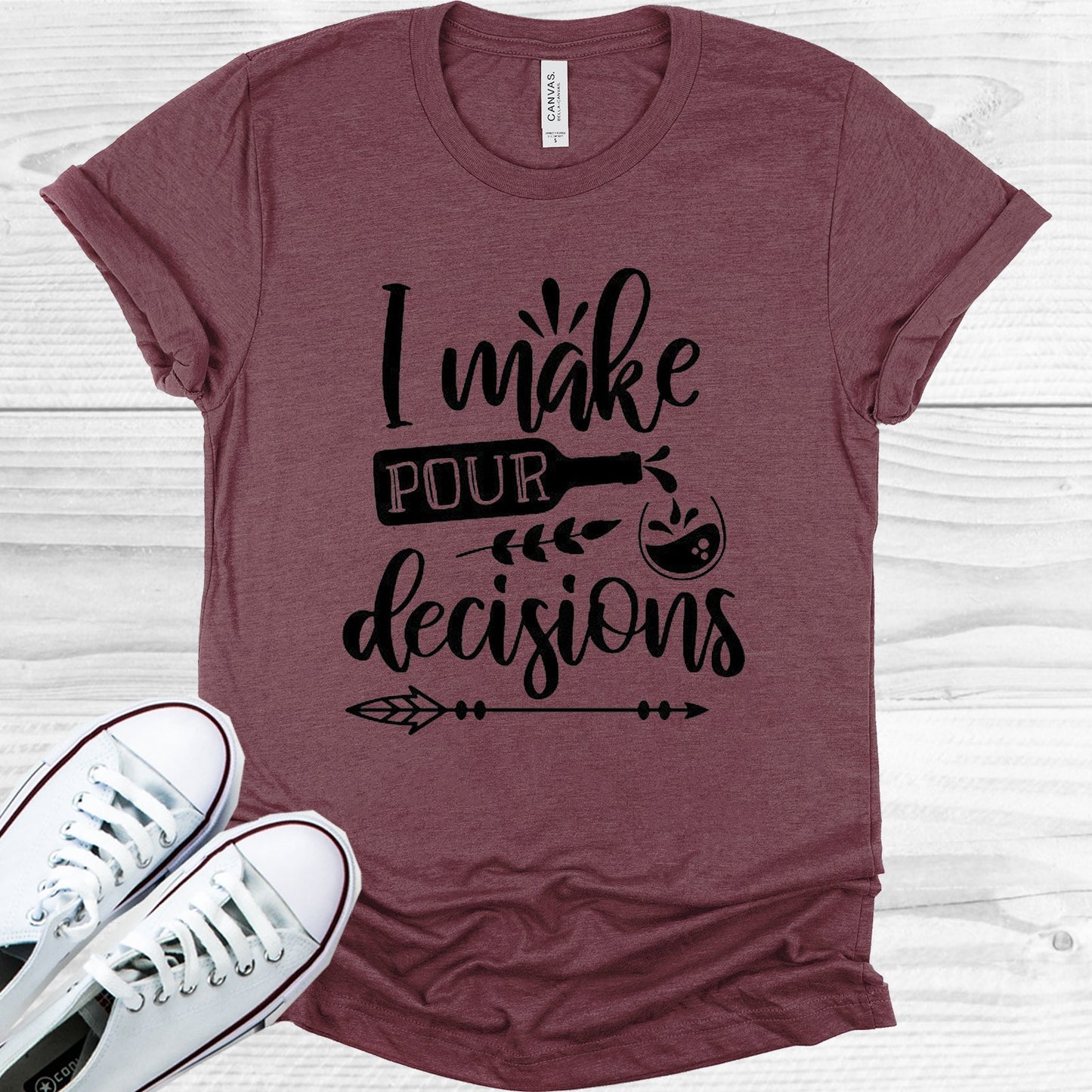 I Make Pour Decisions Graphic Tee Graphic Tee