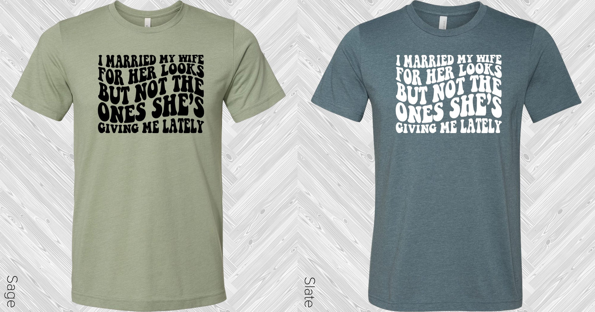 I Married My Wife For Her Looks Graphic Tee Graphic Tee