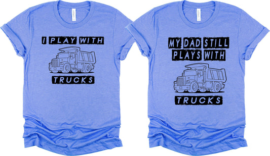 I Play With Trucks Graphic Tee Graphic Tee
