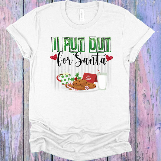 I Put Out For Santa Graphic Tee Graphic Tee
