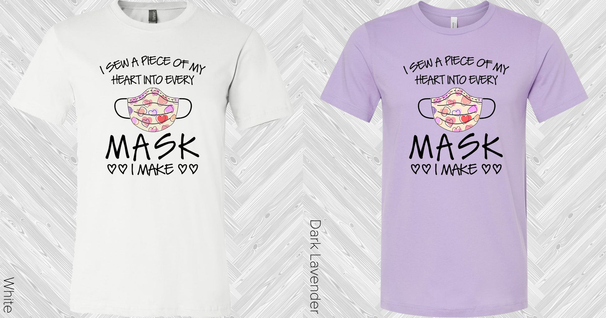 I Sew A Piece Of My Heart Into Every Mask Make Graphic Tee Graphic Tee
