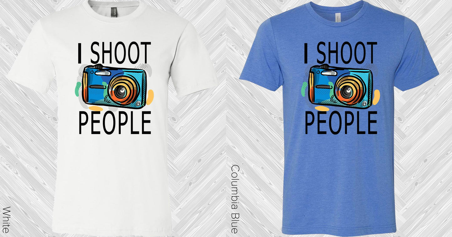 I Shoot People Graphic Tee Graphic Tee