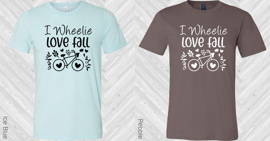 I Wheelie Love Fall Graphic Tee Graphic Tee