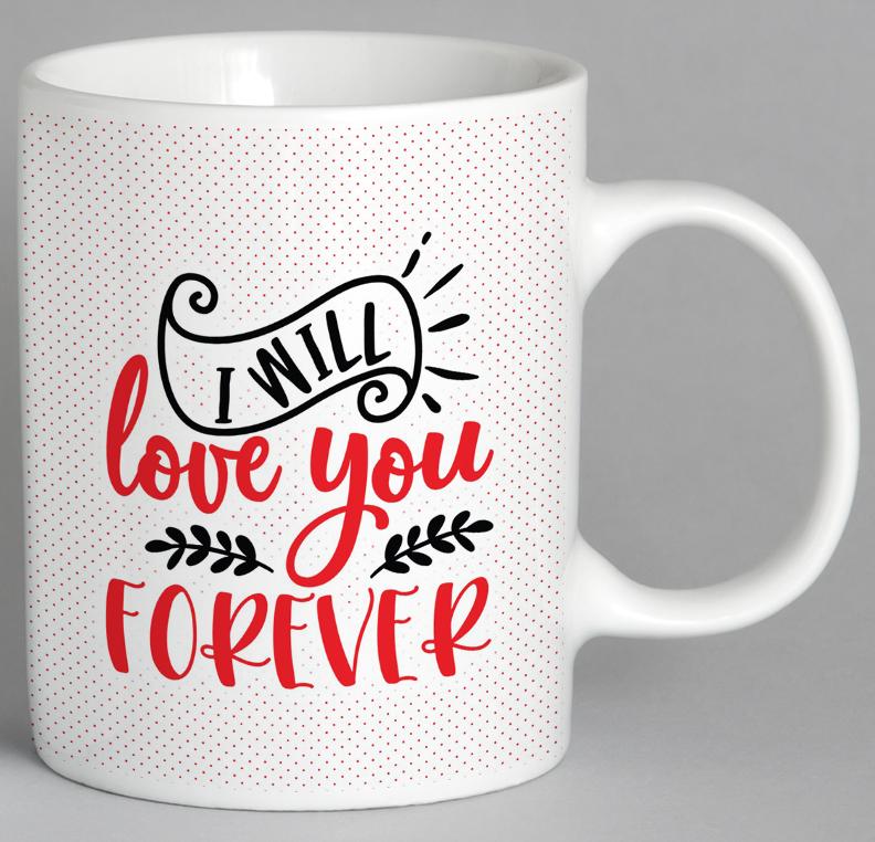 I Will Love You Forever Mug Coffee