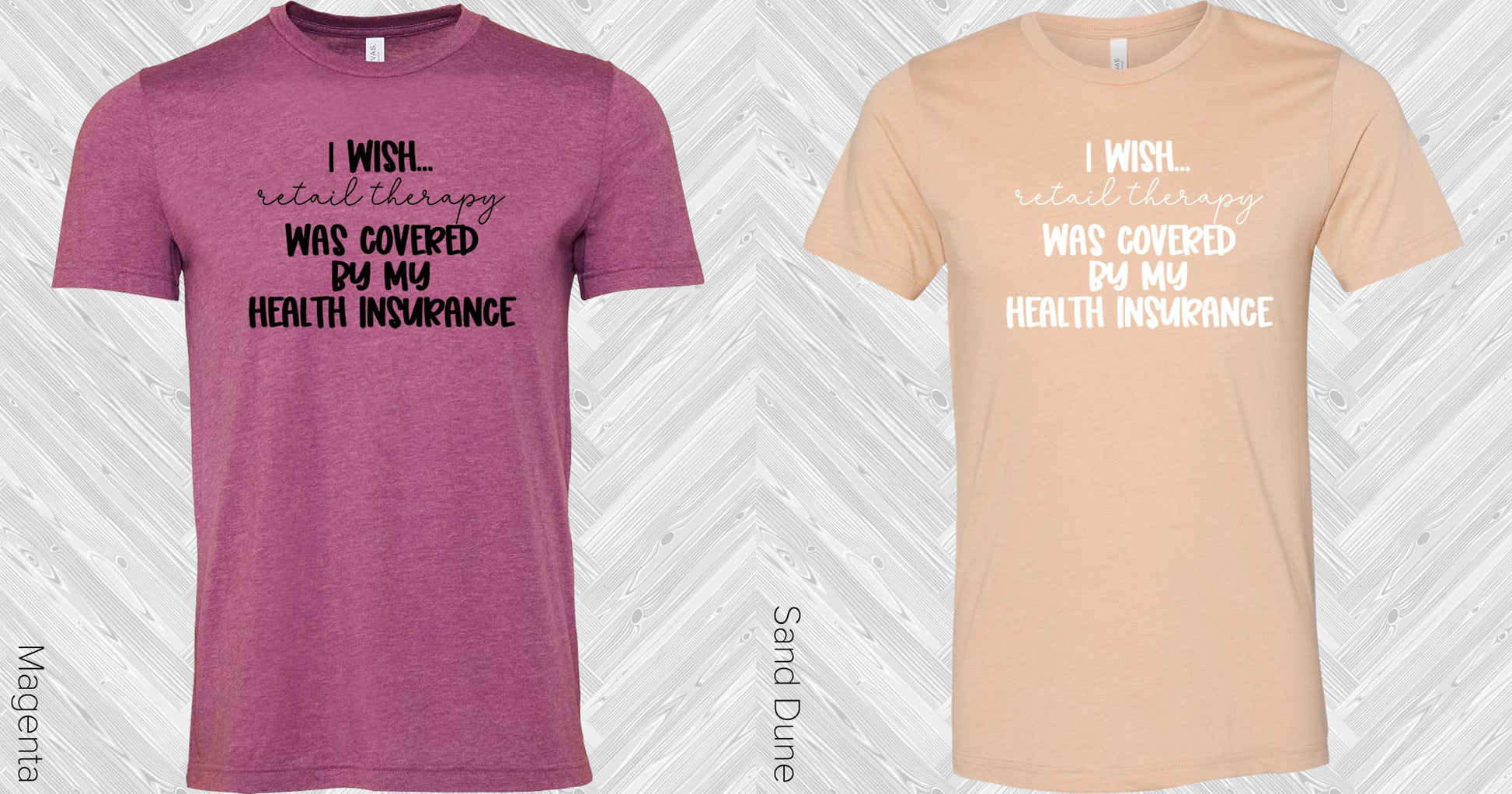 I Wish Retail Therapy Was Covered By My Health Insurance Graphic Tee Graphic Tee