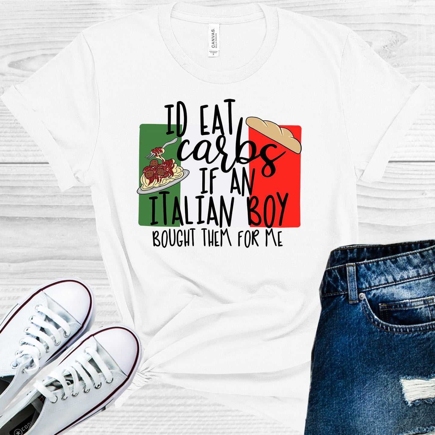 Id Eat Carbs If An Italian Boy Bought Them For Me Graphic Tee Graphic Tee