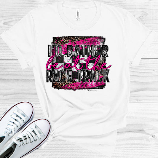 Id Rather Be At The Race Track Graphic Tee Graphic Tee