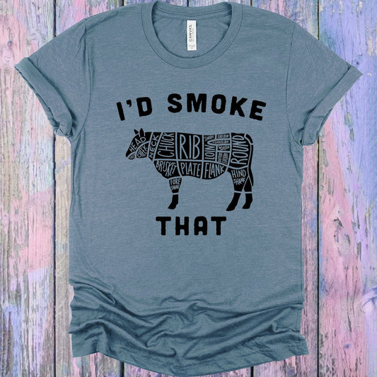 Id Smoke That Graphic Tee Graphic Tee