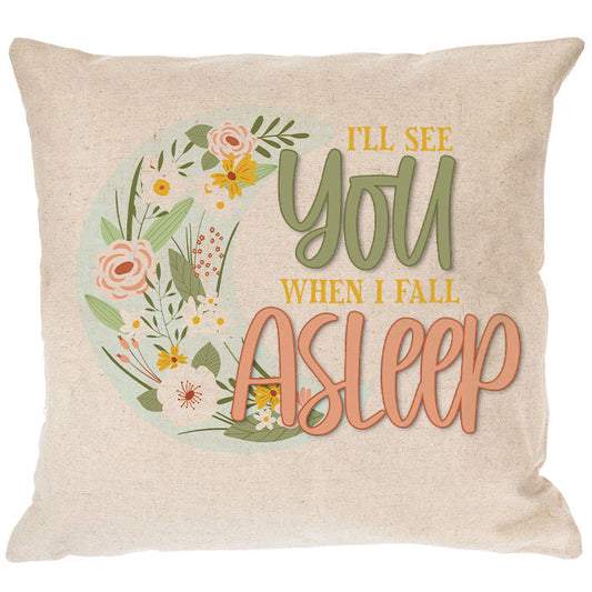 Ill See You When I Fall Asleep Canvas Pillow Cover