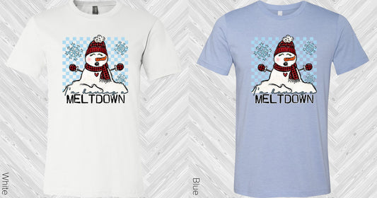 Im Having A Meltdown Graphic Tee Graphic Tee