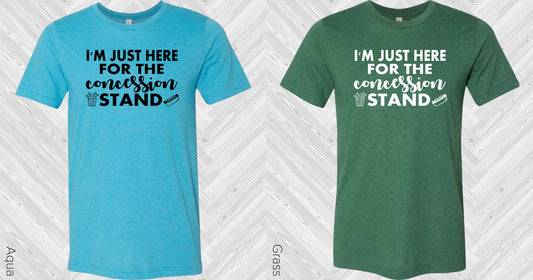 Im Just Here For The Concession Stand Graphic Tee Graphic Tee