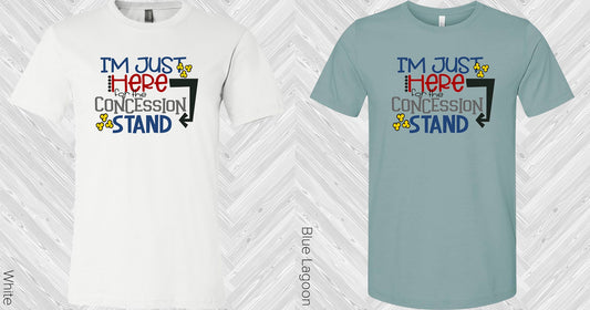 Im Just Here For The Concession Stand Graphic Tee Graphic Tee