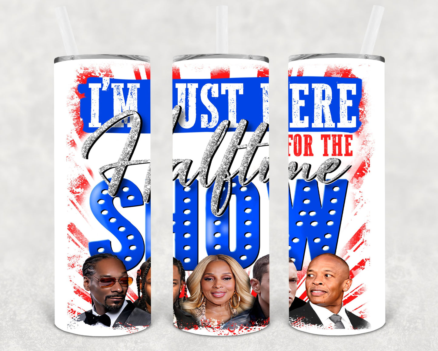 Im Just Here For The Halftime Show 20 Oz Skinny Tumbler