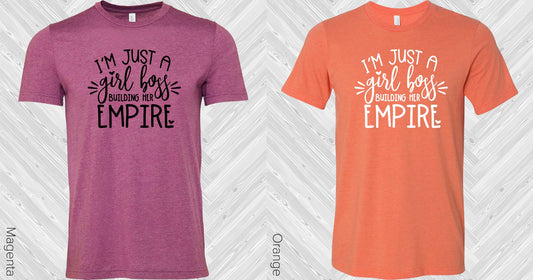 Im Just A Girl Boss Building Her Empire Graphic Tee Graphic Tee