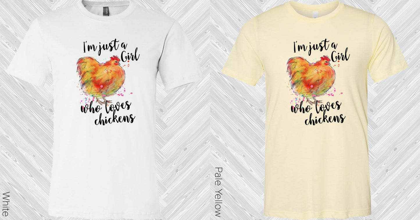 Im Just A Girl Who Loves Chickens Graphic Tee Graphic Tee