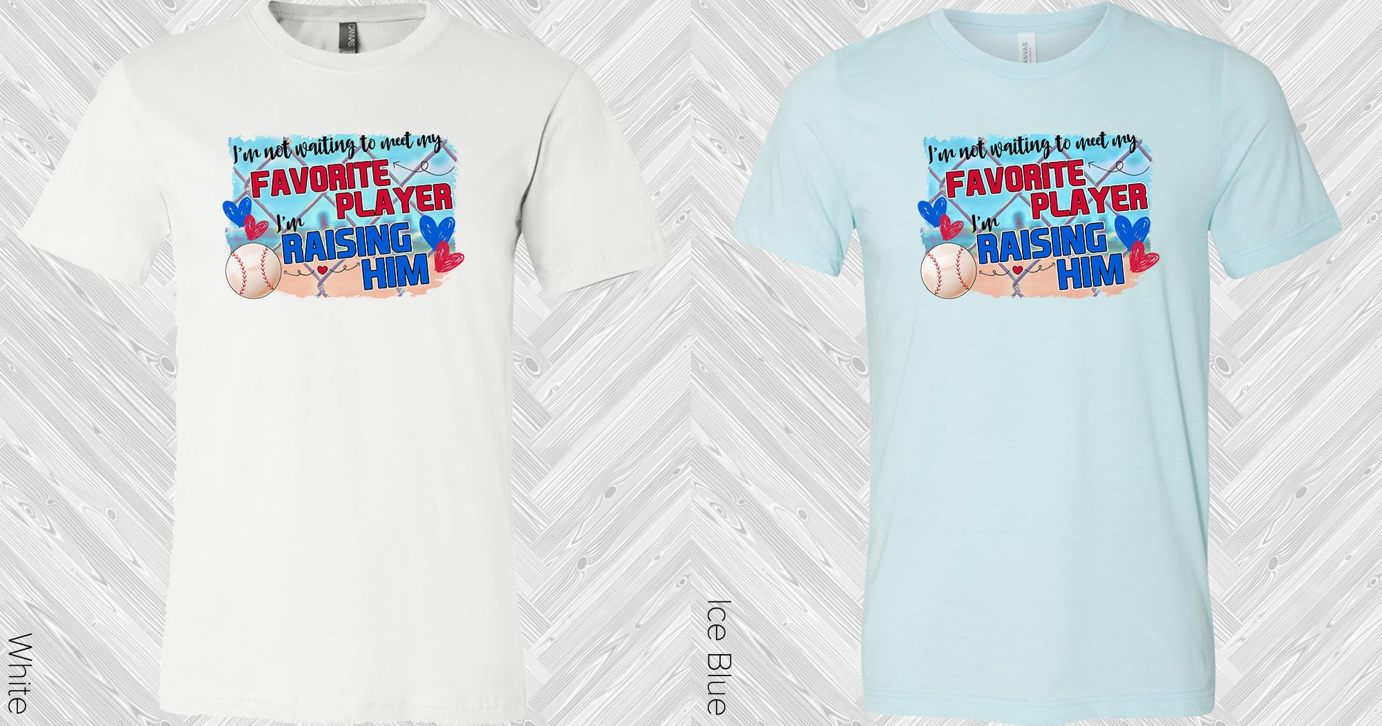 Im Not Waiting To Meet My Favorite Player Raising Him Graphic Tee Graphic Tee