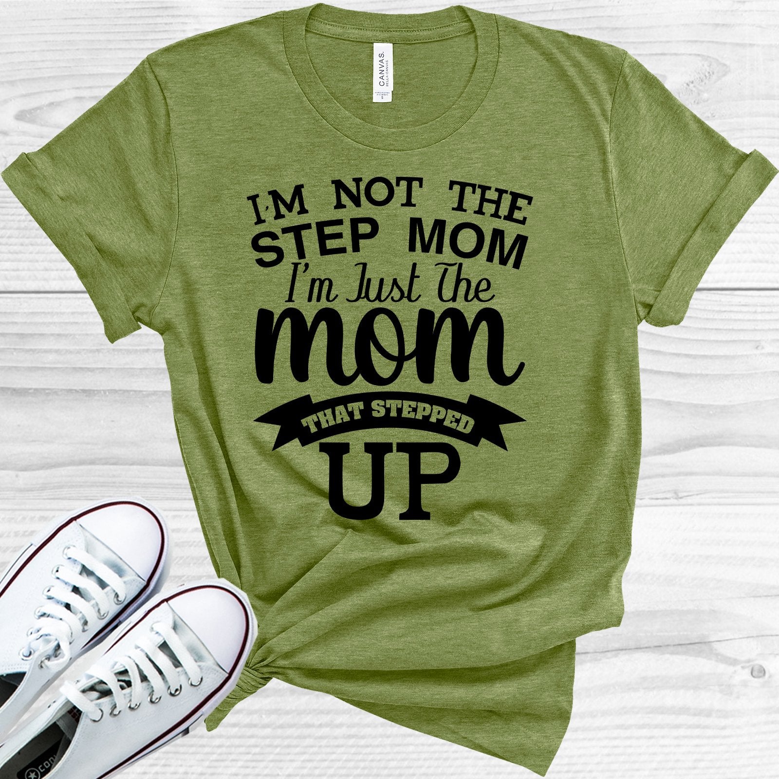 Im Not The Stop Mom Just That Stepped Up Graphic Tee Graphic Tee