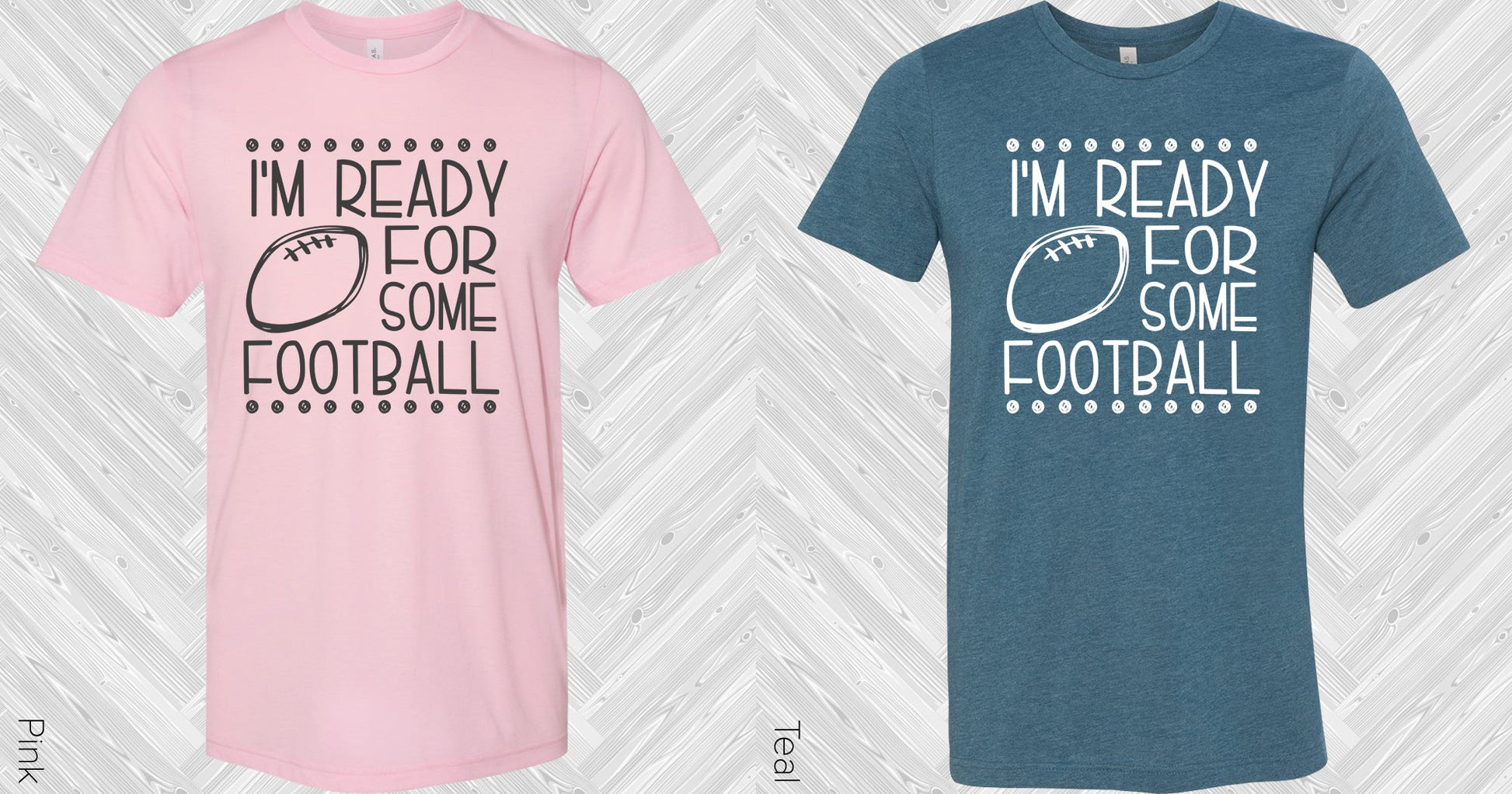 Im Ready For Some Football Graphic Tee Graphic Tee