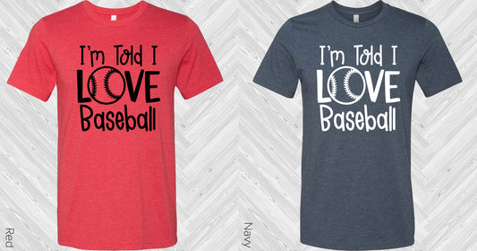 Im Told I Love Baseball Graphic Tee Graphic Tee