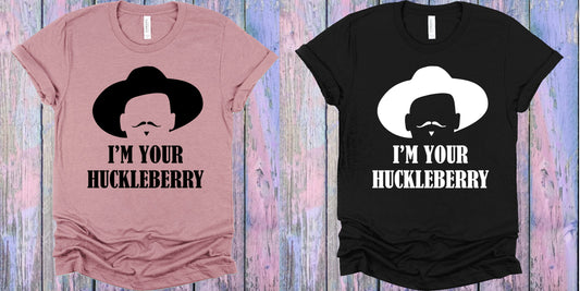 Im Your Huckleberry Graphic Tee Graphic Tee