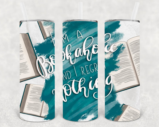 Im A Bookaholic And I Regret Nothing 20 Oz Skinny Tumbler