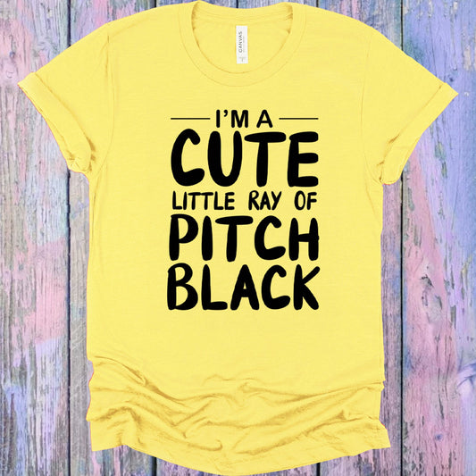 Im A Cute Little Ray Of Pitch Black Graphic Tee Graphic Tee