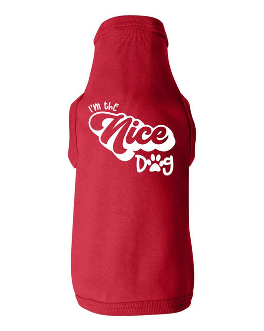 Im The Nice Dog Shirt