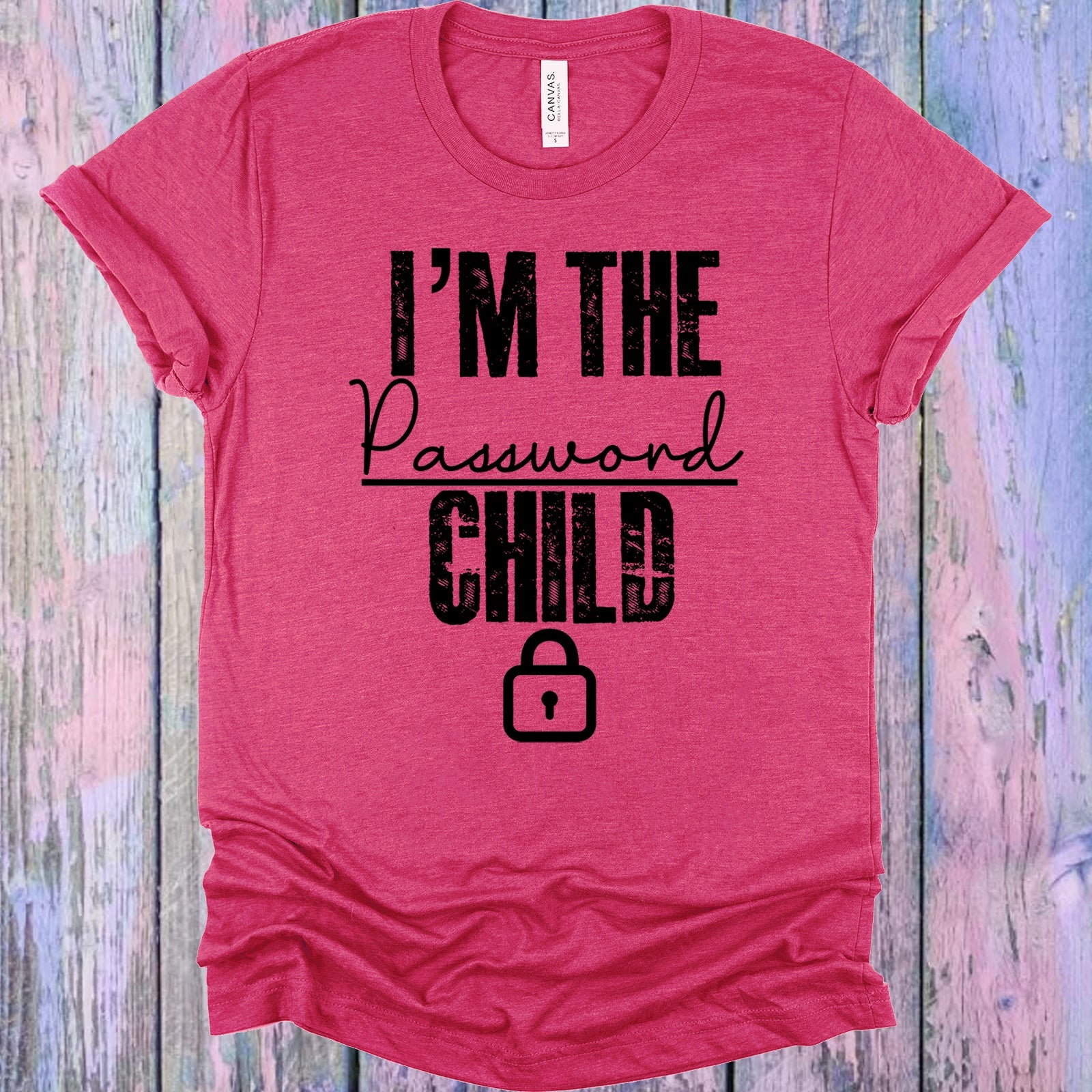 Im The Password Child Graphic Tee Graphic Tee