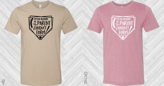 Im The Reason For Parent Conduct Form Graphic Tee Graphic Tee