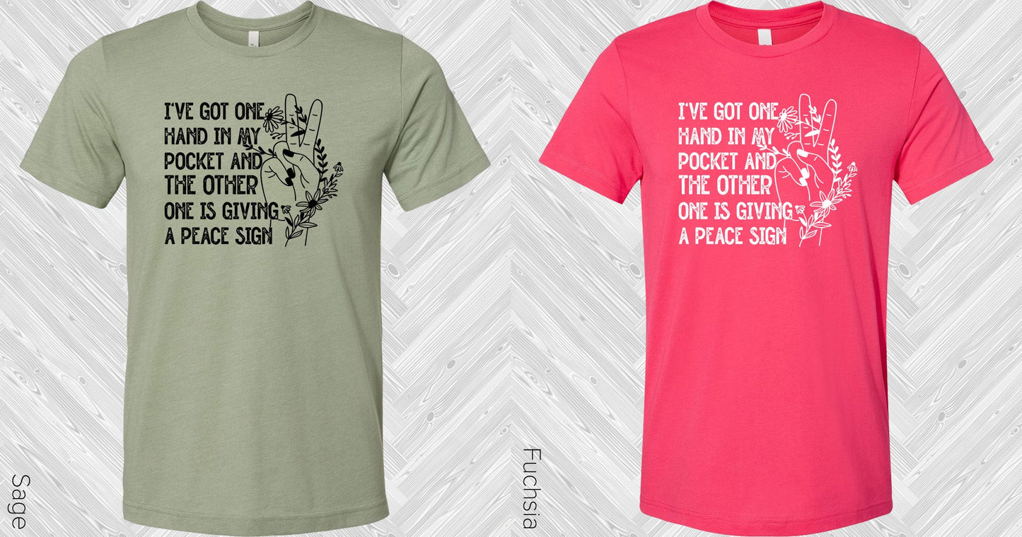 Ive Got One Hand In My Pocket Graphic Tee Graphic Tee