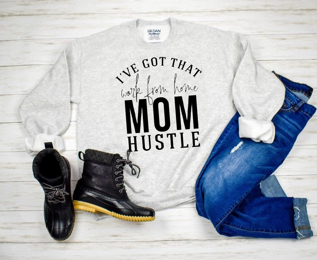 Ive Got That Work From Home Mom Hustle Graphic Tee Graphic Tee