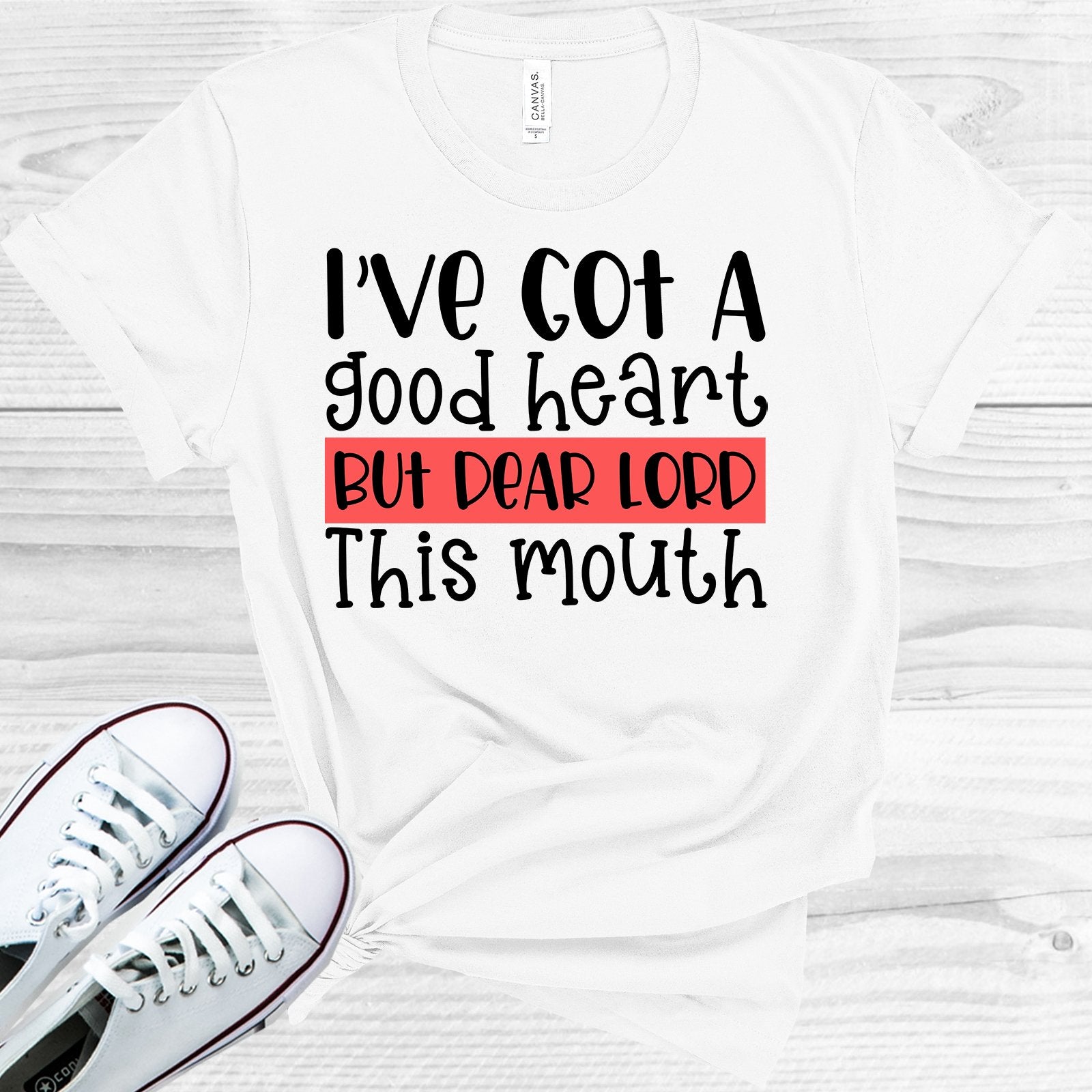 Ive Got A Good Heart But Dear Lord This Mouth Graphic Tee Graphic Tee