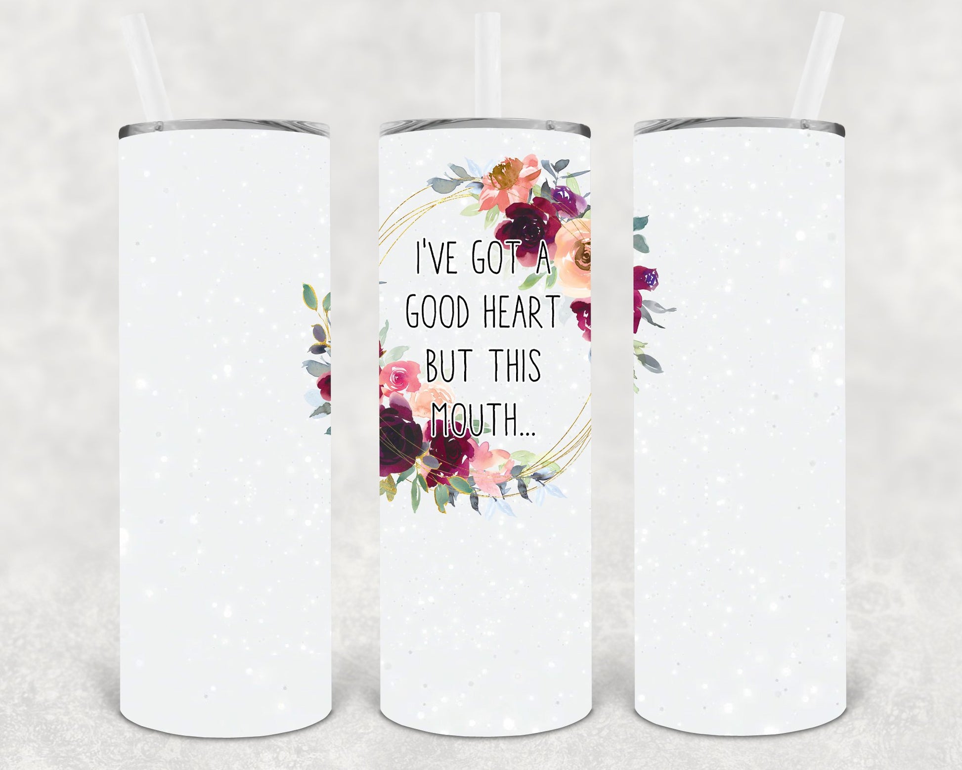 Ive Got A Good Heart But This Mouth 20 Oz Skinny Tumbler